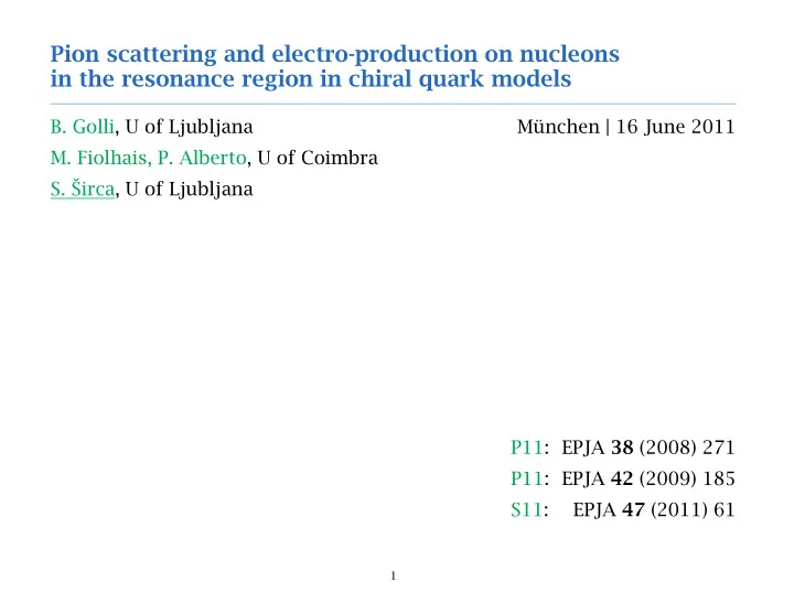 pion scattering and electro production on nucleons in the