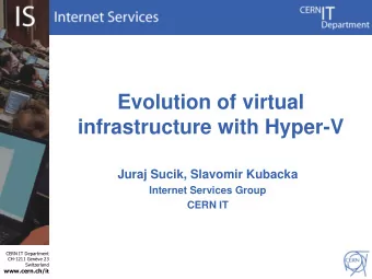 Evolution of virtual  infrastructure with Hyper-V  Juraj Sucik, Slavomir Kubacka  Internet Services