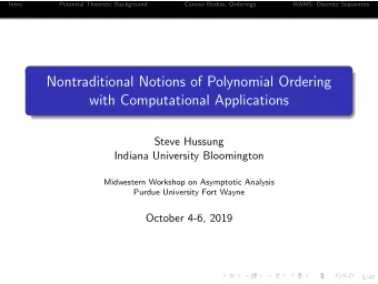 Nontraditional Notions of Polynomial Ordering  with Computational Applications  Steve Hussung