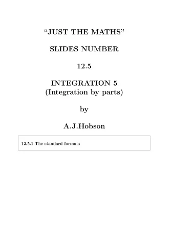 JUST THE MATHS  SLIDES NUMBER  12.5  INTEGRATION 5  (Integration by parts)  by  A.J.Hobson