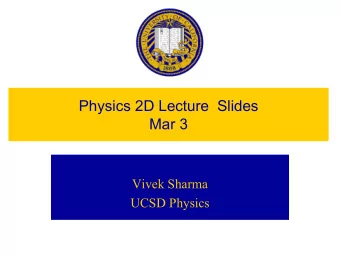 Physics 2D Lecture  Slides  Mar 3  Vivek Sharma  UCSD Physics    Read Scientific American