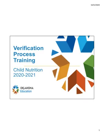 Verification  Process  Training  Child Nutrition  2020-2021  1  10/5/2020  Who Do You Call???