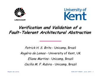 Verification and Validation of a  Verification and Validation of a  Fault-  -Tolerant Architectural