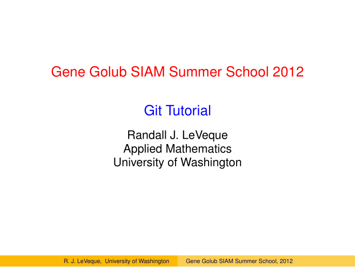gene golub siam summer school 2012 git tutorial