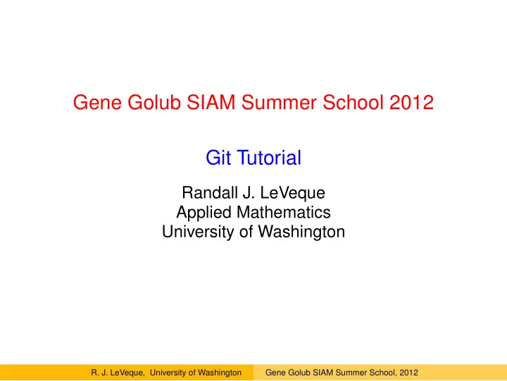 gene golub siam summer school 2012 git tutorial