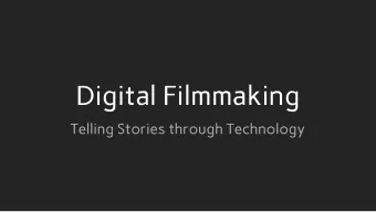 Digital Filmmaking  Telling Stories through Technology  Composition:  Rule of Thirds  Rule of