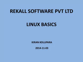 REKALL SOFTWARE PVT LTD  LINUX BASICS  KIRAN KOLLIPARA  2014-11-03  LINUX BASICS  Basic Concepts