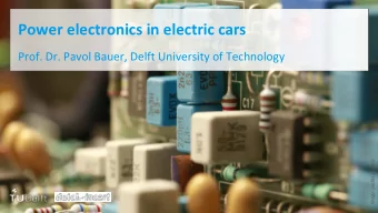 Power electronics in electric cars  Prof. Dr. Pavol Bauer, Delft University of Technology  Image
