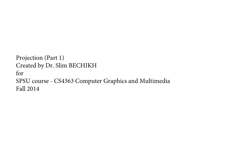 projection part 1 created by dr slim bechikh for spsu