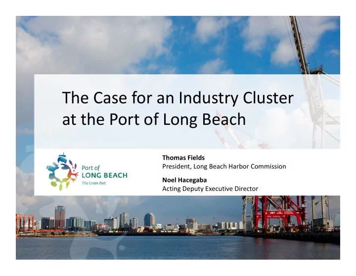 the case for an industry cluster at the port of long beach