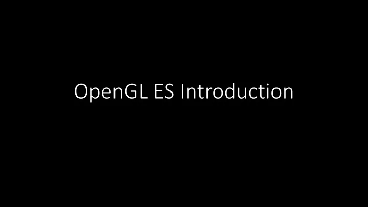 opengl es introduction mr nom nom