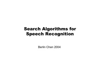 Search Algorithms for  Speech Recognition  Berlin Chen 2004  References    Books  1. X. Huang,