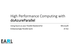 High Performance Computing with  do  doAzur  ureP  ePar  arallel  allel  Using Azure as your