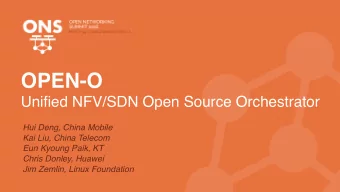 OPEN-O  Unified NFV/SDN Open Source Orchestrator  Hui Deng, China Mobile  Kai Liu, China Telecom