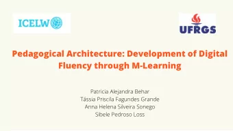 Pedagogical Architecture: Development of Digital  Fluency through M-Learning  Patricia Alejandra