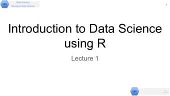 Introduction to Data Science  using R  Lecture 1  2  58M Aims  The aim of this module is to enable