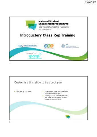 Introductory Class Rep Training  In consultation with  1  Customise this slide to be about you  Add