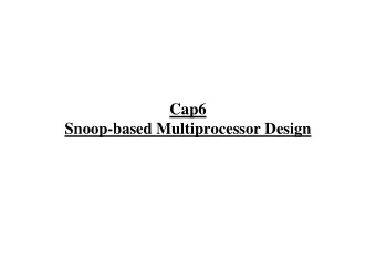 Cap6  Snoop-based Multiprocessor Design  Design Goals  Adaptado dos slides da editora por Mario