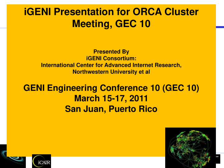 igeni presentation for orca cluster meeting gec 10
