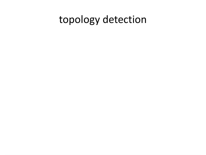 topology detection