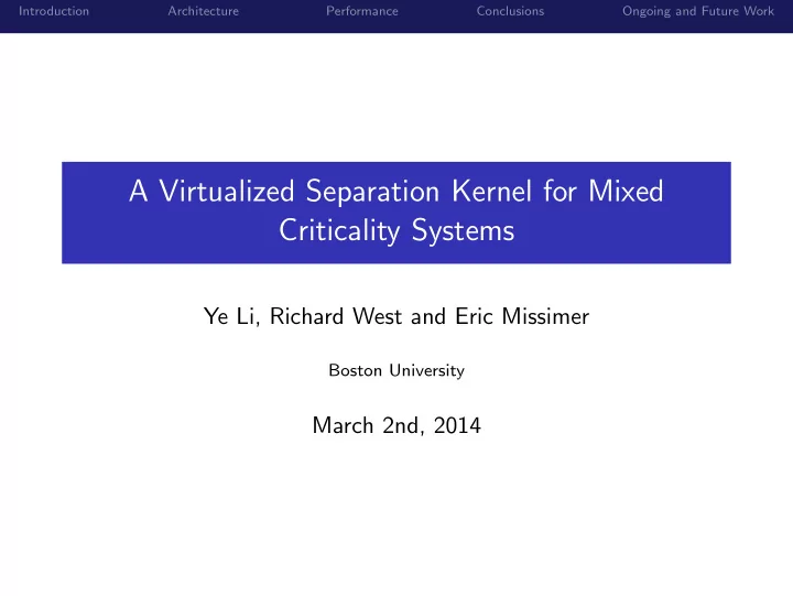 a virtualized separation kernel for mixed criticality