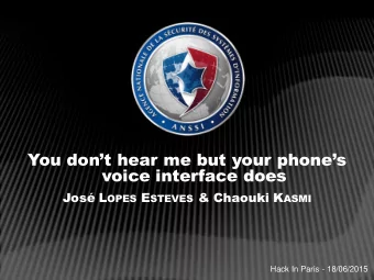 You dont hear me but your phones  voice interface does Jos L OPES E STEVES &amp; Chaouki K