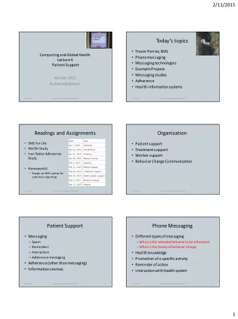Todays topics  Trevor Perrier, SMS  Computing and Global Health  Phone messaging  Lecture