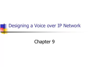 Designing a Voice over IP Network  Chapter 9  Introduction  The design of any network involves