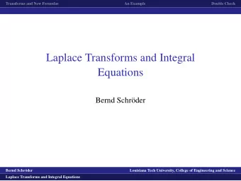 Laplace Transforms and Integral  Equations  Bernd Schr  oder  logo1  Bernd Schr  oder