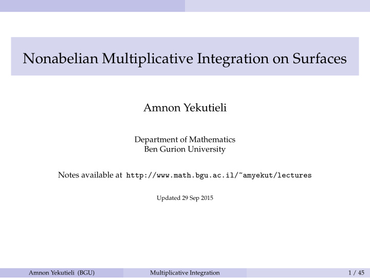 nonabelian multiplicative integration on surfaces