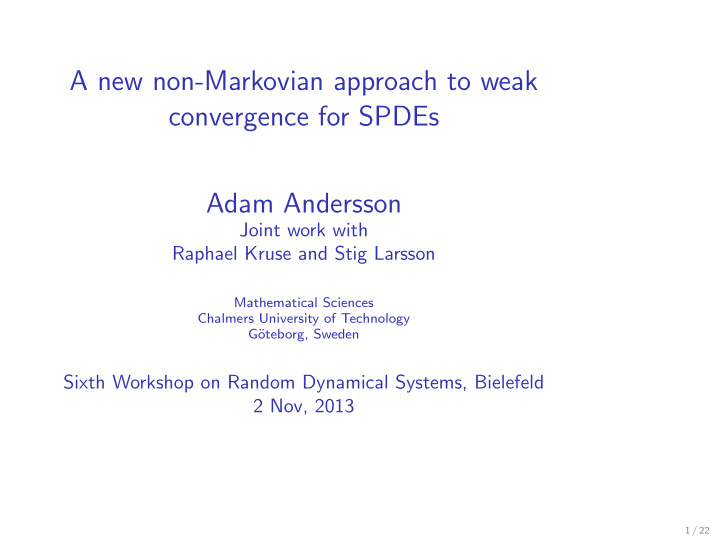 a new non markovian approach to weak convergence for