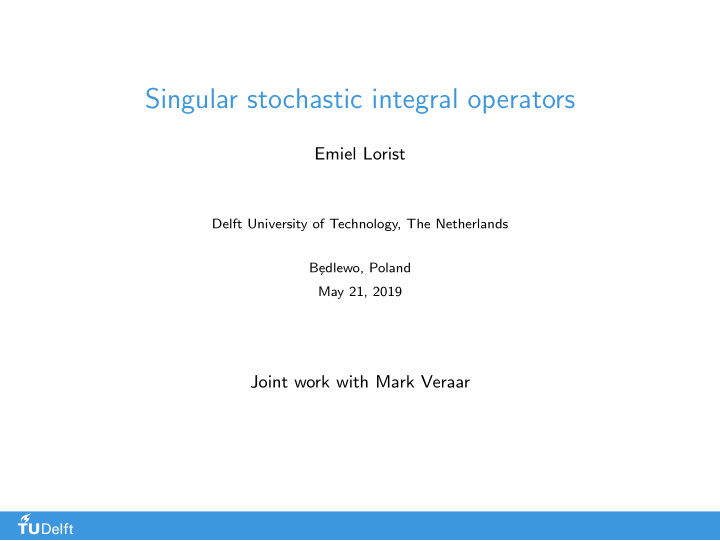 singular stochastic integral operators