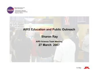 AIRS Education and Public Outreach  Sharon Ray  AIRS Science Team Meeting  27 March  2007  S. Ray