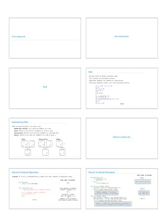 Announcements  61A Lecture 20  Sets  One more built-in Python container type  Set literals are