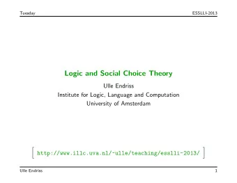 Logic and Social Choice Theory  Ulle Endriss  Institute for Logic, Language and Computation