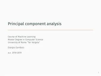 Principal component analysis  Course of Machine Learning  Master Degree in Computer Science