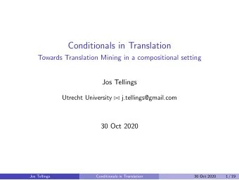 Conditionals in Translation  Towards Translation Mining in a compositional setting  Jos Tellings