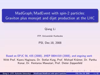 MadGraph/MadEvent with spin-2 particles:  Graviton plus monojet and dijet production at the LHC