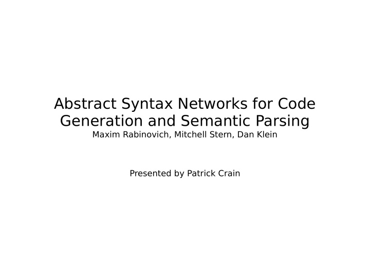 abstract syntax networks for code generation and semantic