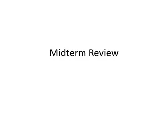 Midterm Review  OS Structure  User mode/ kernel mode  Memory protection, privileged