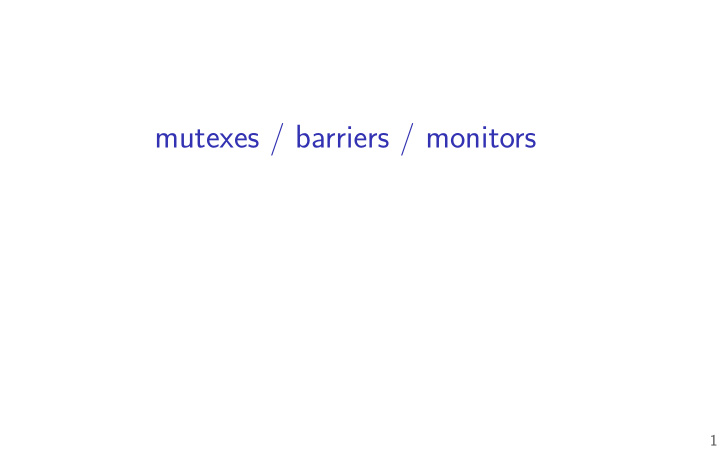 mutexes barriers monitors
