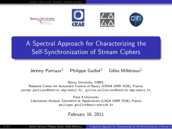 A Spectral Approach for Characterizing the  Self-Synchronization of Stream Ciphers emy Parriaux 1