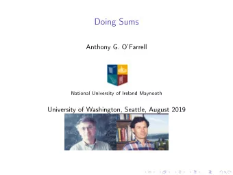 Doing Sums  Anthony G. OFarrell  National University of Ireland Maynooth  University of