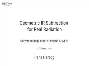 Geometric IR Subtraction  for Real Radiation  Universita degli studi di Milano &amp; INFN 3 rd of