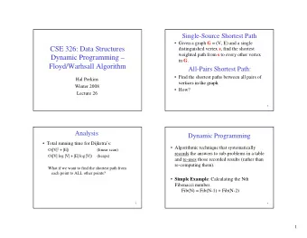 CSE 326: Data Structures distinguished vertex s , find the shortest weighted path from s to every