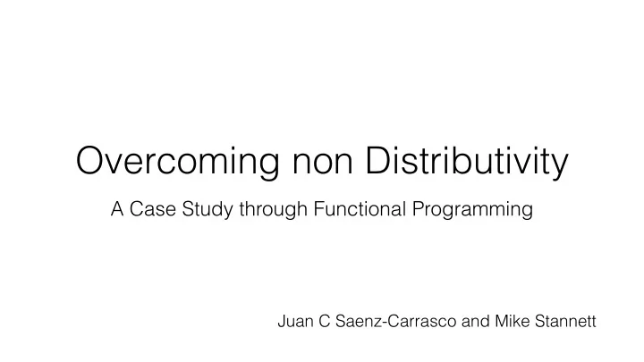 overcoming non distributivity