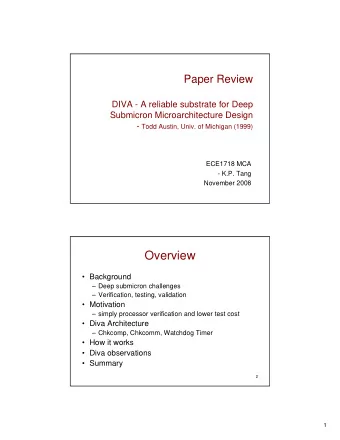 Overview   Background   Deep submicron challenges   Verification, testing, validation