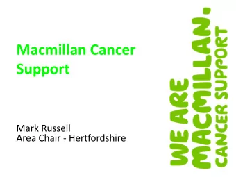 Support  Mark Russell  Area Chair - Hertfordshire  Population of Hertfordshire  -  1,107,600