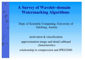 A Survey of Waveletdomain  Watermarking Algorithms  Dept. of Scientific Computing, University of