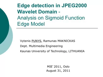 Edge detection in JPEG2000 Wavelet Domain -  Analysis on Sigmoid Function  Edge Model  Vytenis